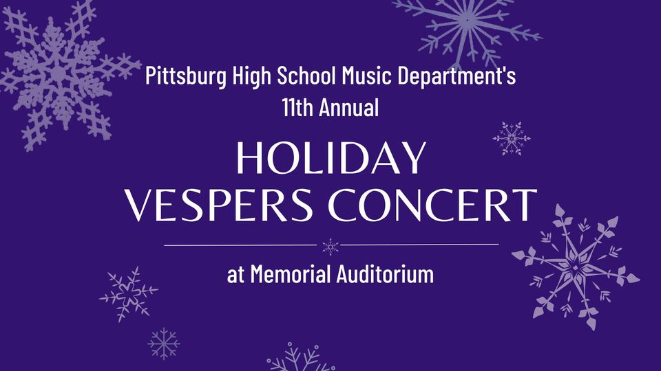 Pittsburg High School Music Department’s 11th Annual Holiday Vespers Concert