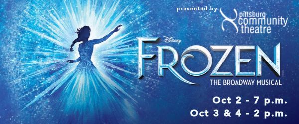 Pittsburg Community Theatre Presents: Disney\'s Frozen - The Musical